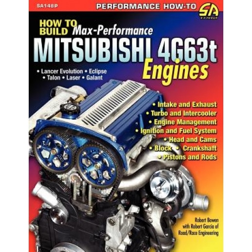 How to Build Max-Performance Mitsubishi 4g63t Engines, Robert Bowen (Author)