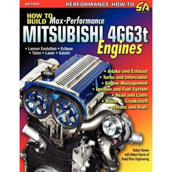 How to Build Max-Performance Mitsubishi 4g63t Engines, Robert Bowen (Author) How to Build Max-Performance Mitsubishi 4g63t Engines, Robert Bowen (Author)