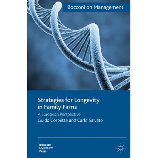 Strategies for Longevity in Family Firms: A European Perspective, Guido Corbetta (Author)