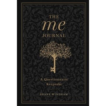 The Me Journal: A Questionnaire Keepsake, Shane Windham (Author) The Me Journal: A Questionnaire Keepsake, Shane Windham (Author)