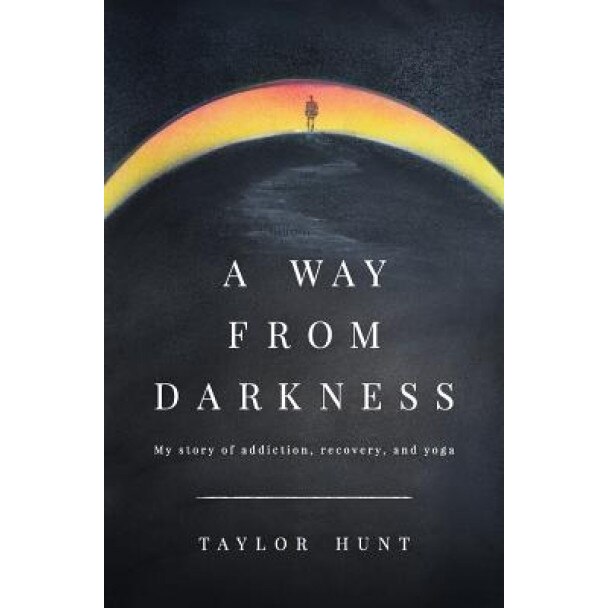 A Way from Darkness, Taylor Hunt (Author)