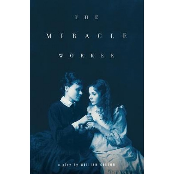 The Miracle Worker, William Gibson