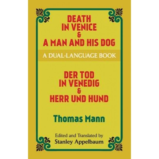 Death in Venice & a Man and His Dog: A Dual-Language Book, Thomas Mann (Author)