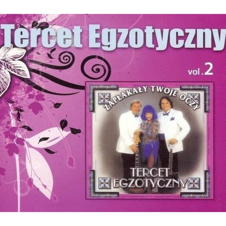 Tercet Egzotyczny vol.2 - Zaplakaly Twoje Oczy - CD, etui kartonat, 140x125x10 mm