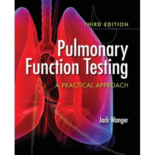Pulmonary Function Testing: A Practical Approach - Jack Wanger (Author)