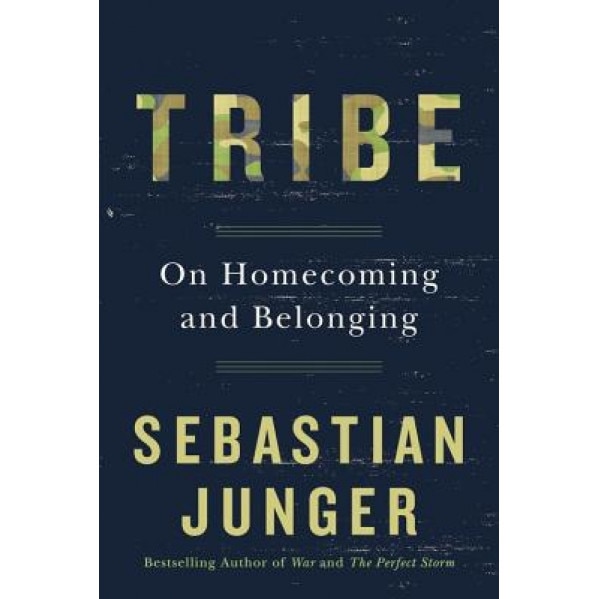 Tribe: On Homecoming and Belonging - Sebastian Junger (Author)