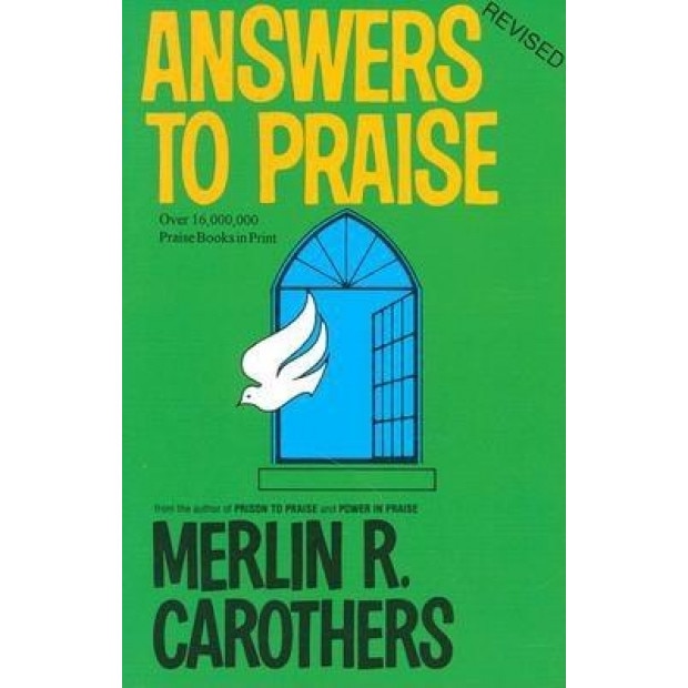 Answers to Praise:, Merlin R. Carothers