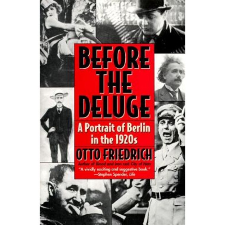 Before the Deluge: Portrait of Berlin in the 1920s, a, Otto Friedrich