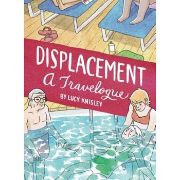 Displacement, Lucy Knisley (Author) Displacement, Lucy Knisley (Author)