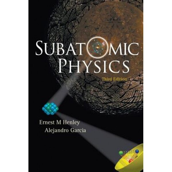 Subatomic Physics, Ernest M. Henley (Editor)