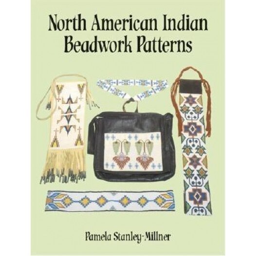 North American Indian Beadwork Patterns, Stanley-Millner, Pamela Stanley-Millner