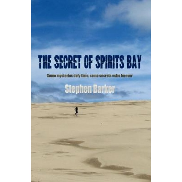 The Secret of Spirits Bay, Stephen Barker (Author)