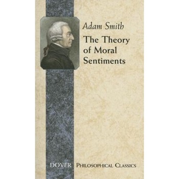 The Theory of Moral Sentiments, Adam Smith The Theory of Moral Sentiments, Adam Smith