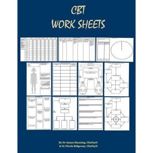 CBT Worksheets: CBT Worksheets for CBT Therapists in Training: Formulation Worksheets, Padesky Hot Cross Bun Worksheets, Thought Recor - Dr James Manning (Author)