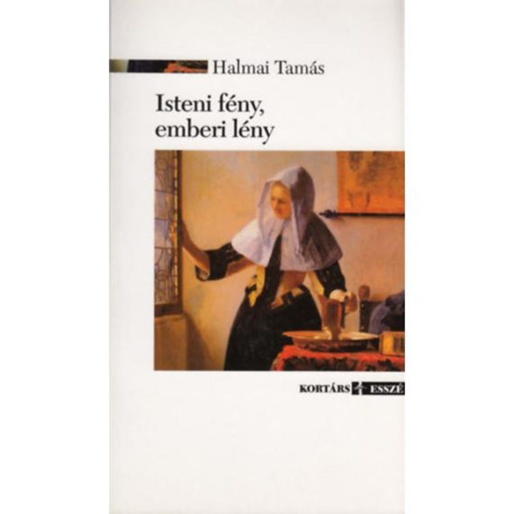 Isteni fény, emberi lény - Halmai Tamás