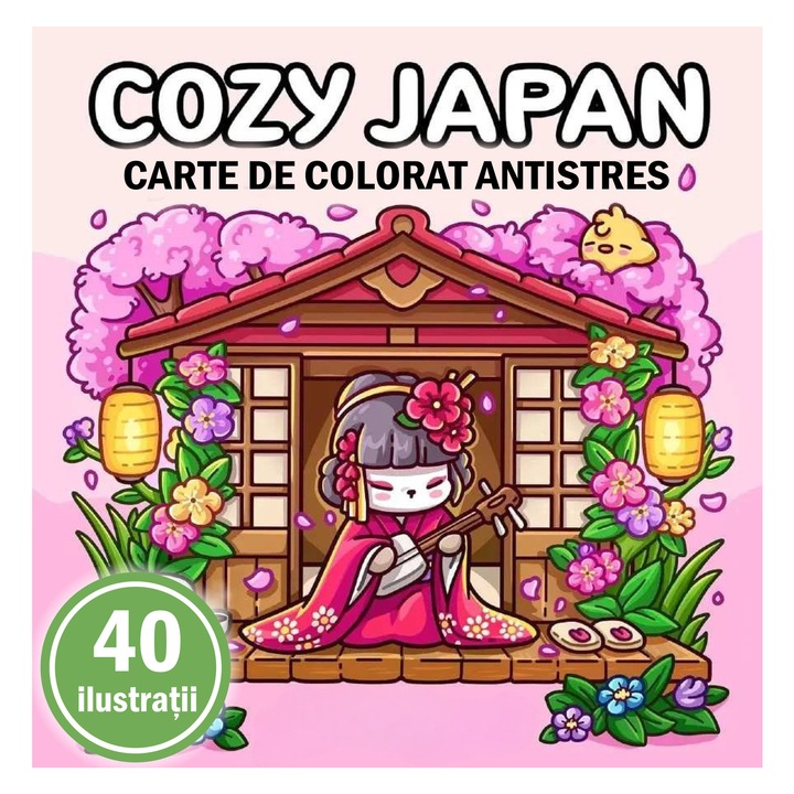 Carte de colorat cu orice tip de vopsea, 40 de ilustratii Cozy Japan, 86 pagini, Format: A4, Editura Cadouri Legendare