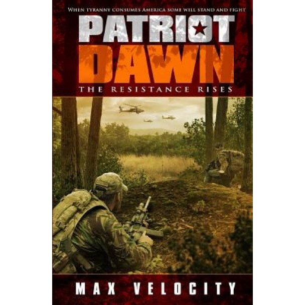 Patriot Dawn: The Resistance Rises, Max Velocity (Author)