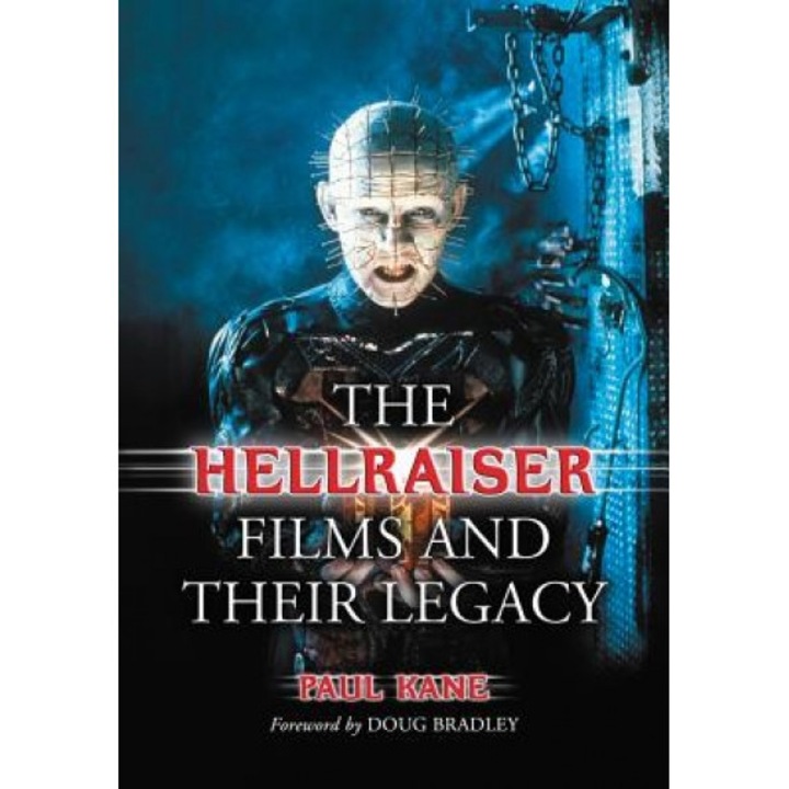 The Hellraiser Films and Their Legacy, Paul Kane (Author)