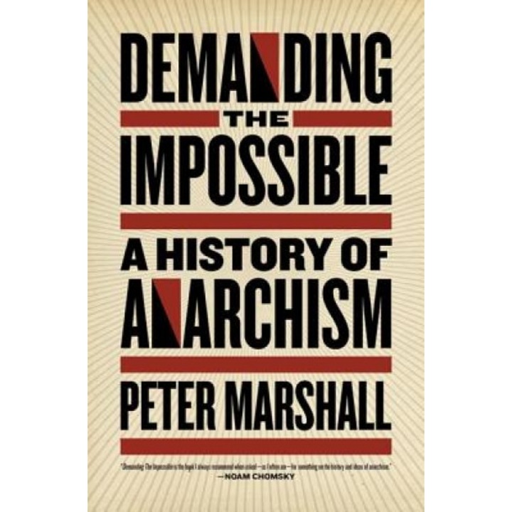 Demanding the Impossible: A History of Anarchism, Peter Marshall