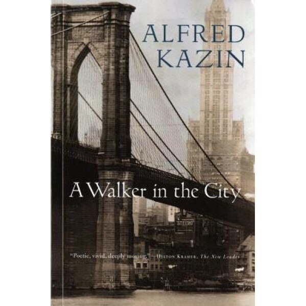 A Walker in the City, Alfred Kazin