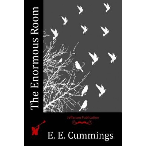 The Enormous Room, E. E. Cummings (Author)