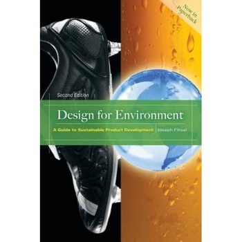 Design for Environment, Second Edition, Joseph Fiksel (Author) Design for Environment, Second Edition, Joseph Fiksel (Author)
