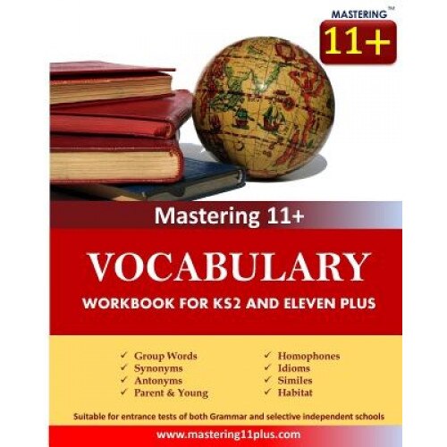 11+ Vocabulary - Practice Book: Ks2 and Eleven Plus, Ashkraft Educational (Author)