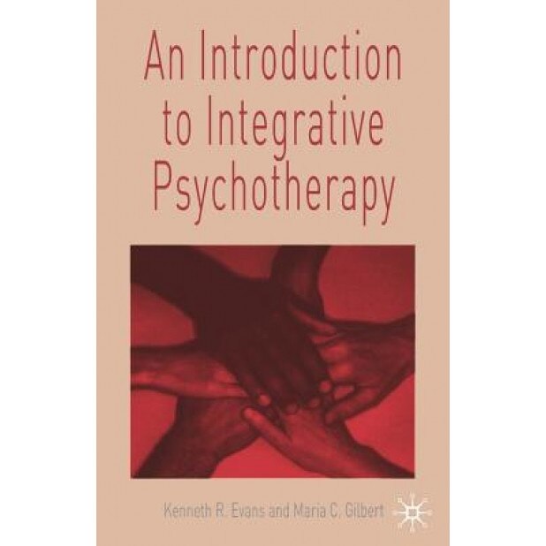 An Introduction to Integrative Psychotherapy - Ken Evans (Author)
