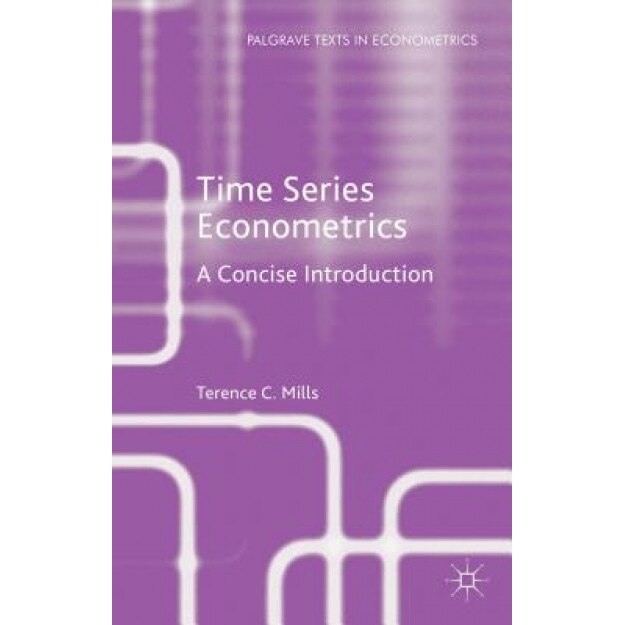 Time Series Econometrics: A Concise Introduction, Terence C., Professor Mills (Author)