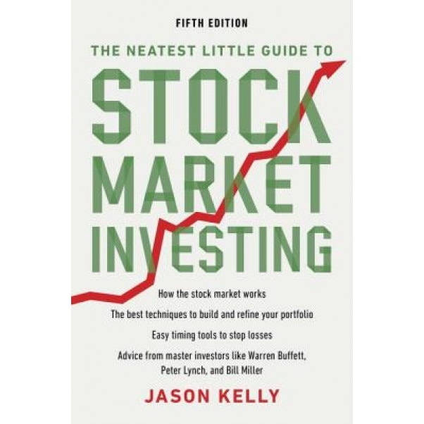 The Neatest Little Guide to Stock Market Investing: 2013 Edition - Jason Kelly (Author)