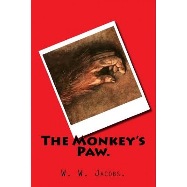The Monkey's Paw., W. W. Jacobs (Author)