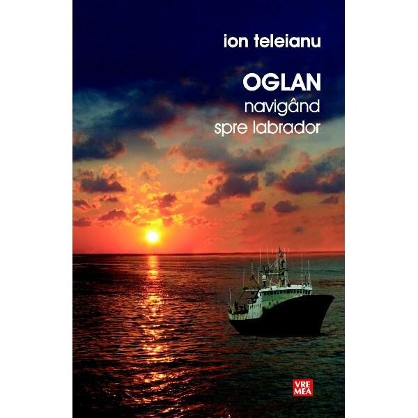 Oglan navigand spre Labrador - Ion Teleianu