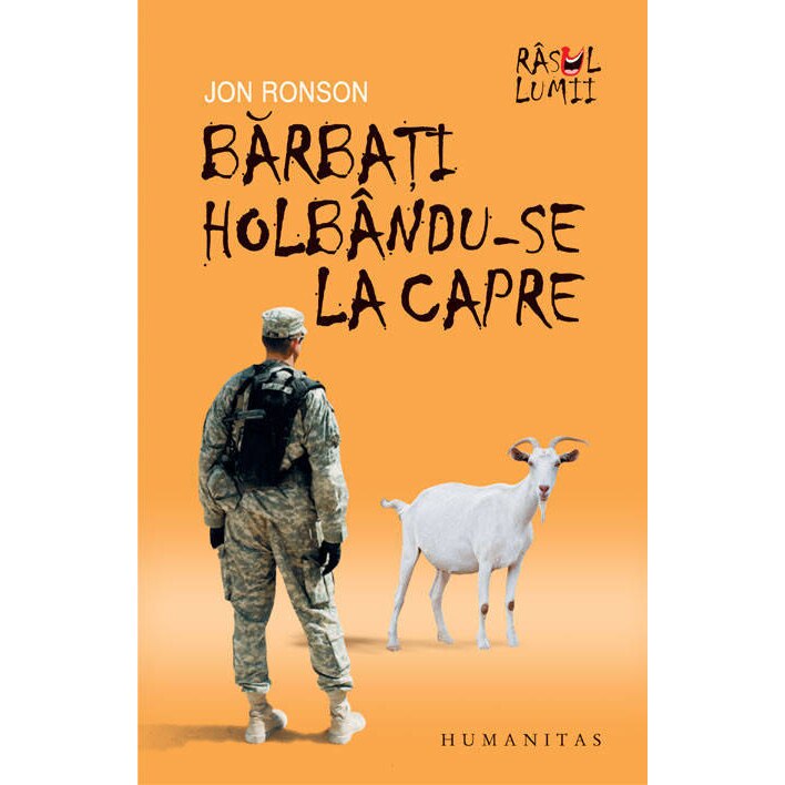 Barbati holbandu-se la capre - Jon Ronson
