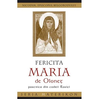 Fericita Maria de Olonet - Nicodim, Episcopul Belgorodului Fericita Maria de Olonet - Nicodim, Episcopul Belgorodului
