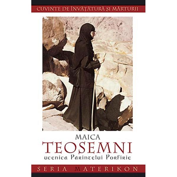 Maica Teosemni - Ucenica Pr.Porfirie