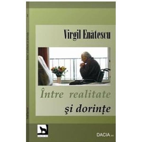 Intre Realitate Si Dorinte Virgil Enatescu Emag Ro