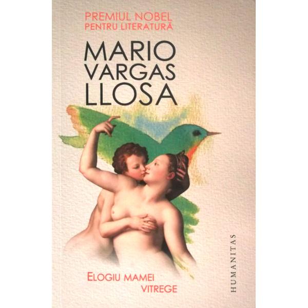 Elogiu mamei vitrege - Mario Vargas Llosa