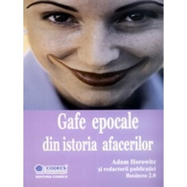 Gafe epocale din istoria afacerilor - Adam Horowitz