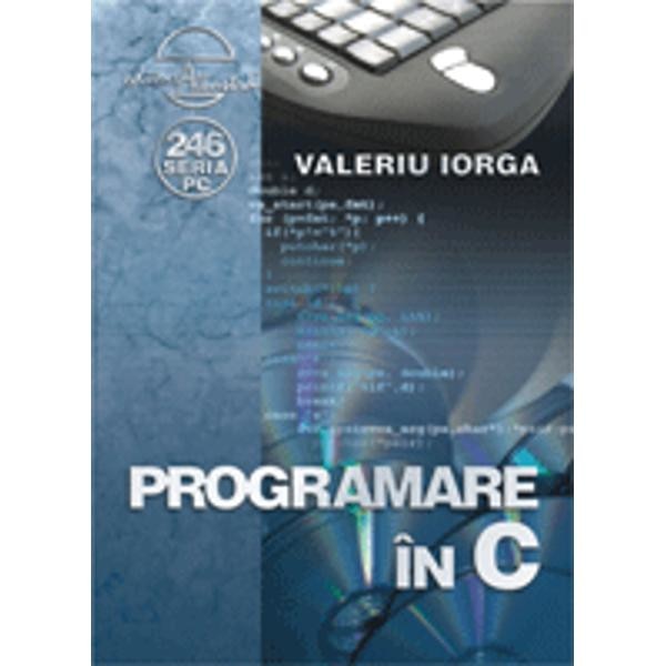 Programare in C - Valeriu Iorga