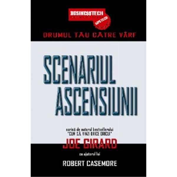 Scenariul Ascensiunii - Drumul Tau Catre Varf - Joe Girard