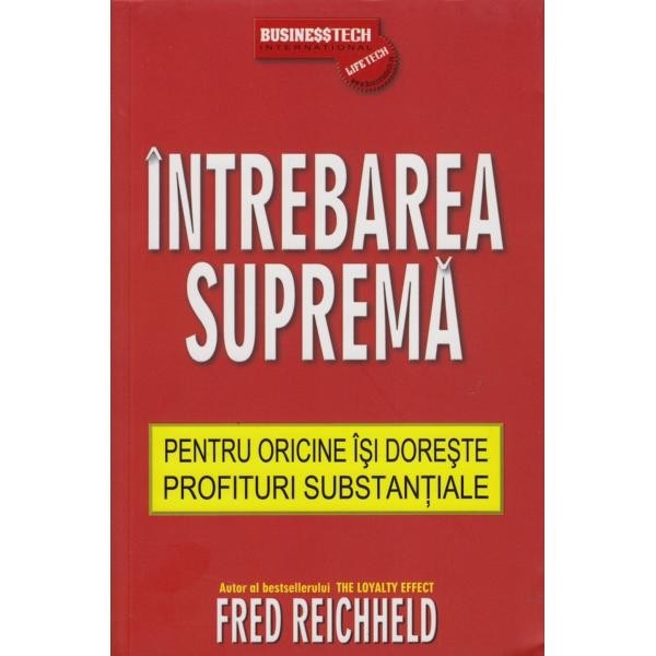 Intrebarea suprema - Fred Reichheld