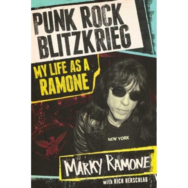 Punk Rock Blitzkrieg: My Life as a Ramone, Marky Ramone (Author)