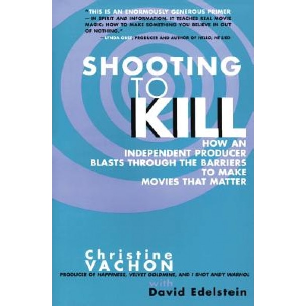 Shooting to Kill, Christine Vachon (Author)