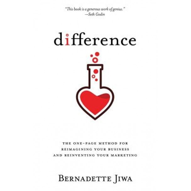 Difference: The One-Page Method for Reimagining Your Business and Reinventing Your Marketing - Bernadette Jiwa (Author)