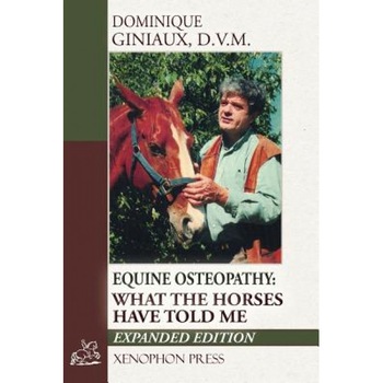 Equine Osteopathy: What the Horses Have Told Me - Dominique Giniaux (Author) Equine Osteopathy: What the Horses Have Told Me - Dominique Giniaux (Author)