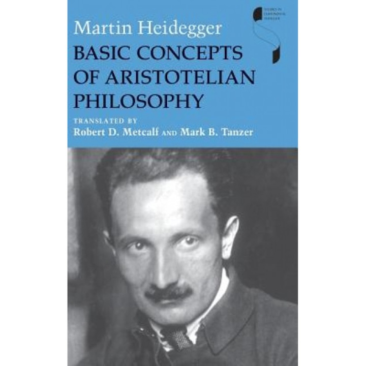 Basic Concepts of Aristotelian Philosophy, Martin Heidegger (Editor)