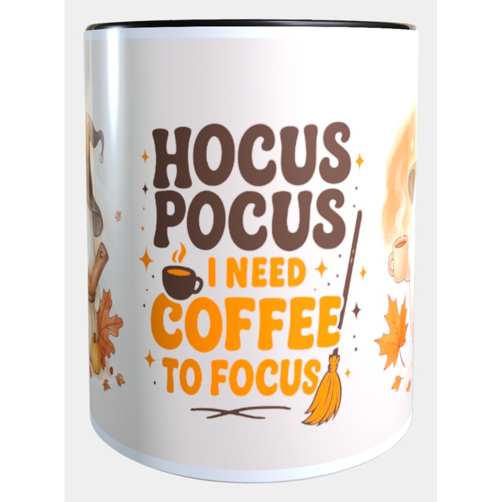 Cana ceramica personalizata „Hocus Pocus – I need coffee to focus” – 330 ml, interior si toarta neagra