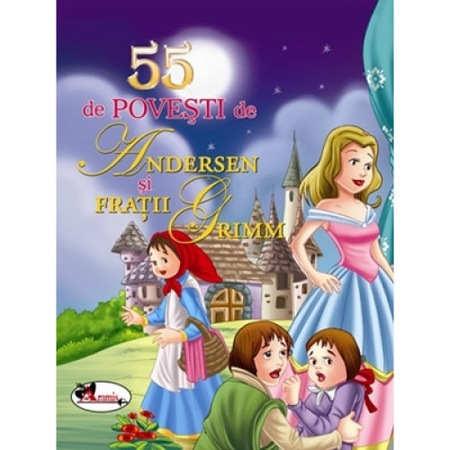 55 De Povesti De Andersen Si Fratii Grimm Emag Ro