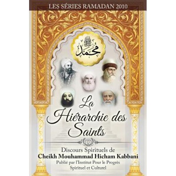 La Hierarchie Des Saints, Shaykh Muhammad Hicham Kabbani (Author)