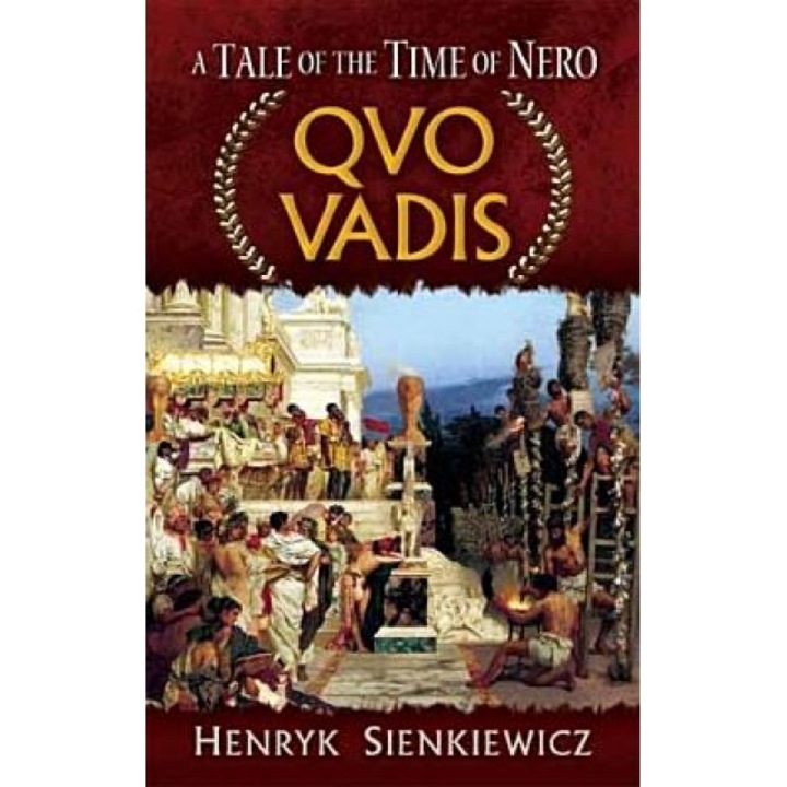 Quo Vadis: A Tale of the Time of Nero, Henryk Sienkiewicz (Author)